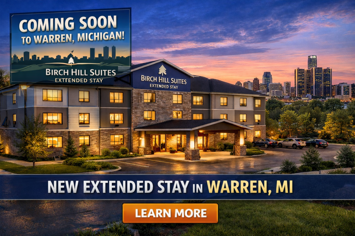 Birch Hill Suites Announces New Upcoming Extended Stay Property in Warren MI