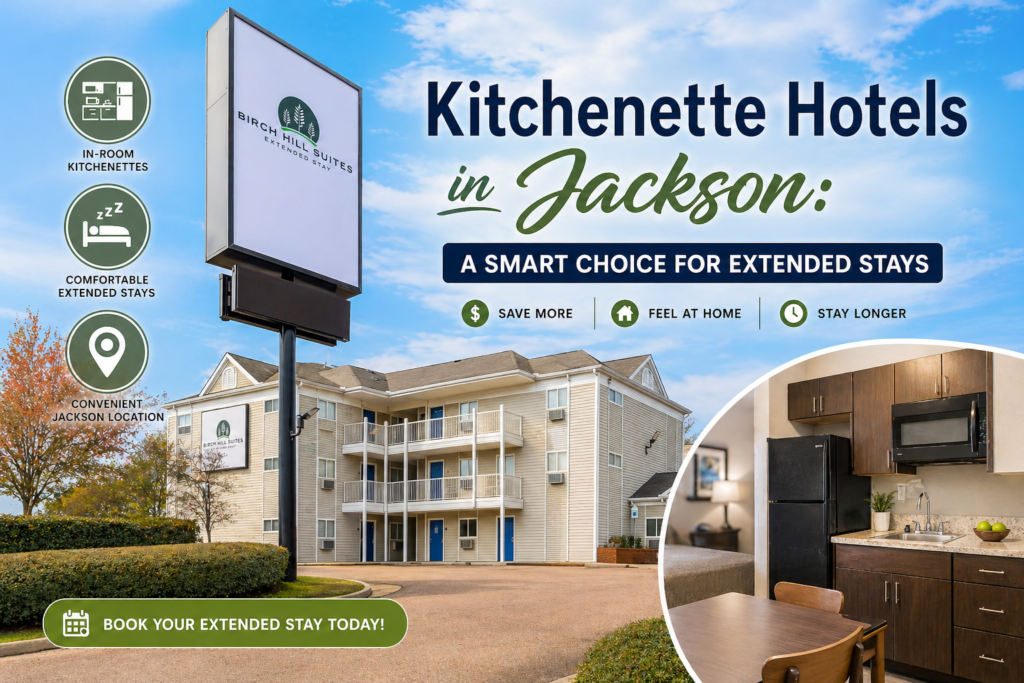Kitchenette Hotels in Jackson, MS | A Smart Choice for Extended Stays