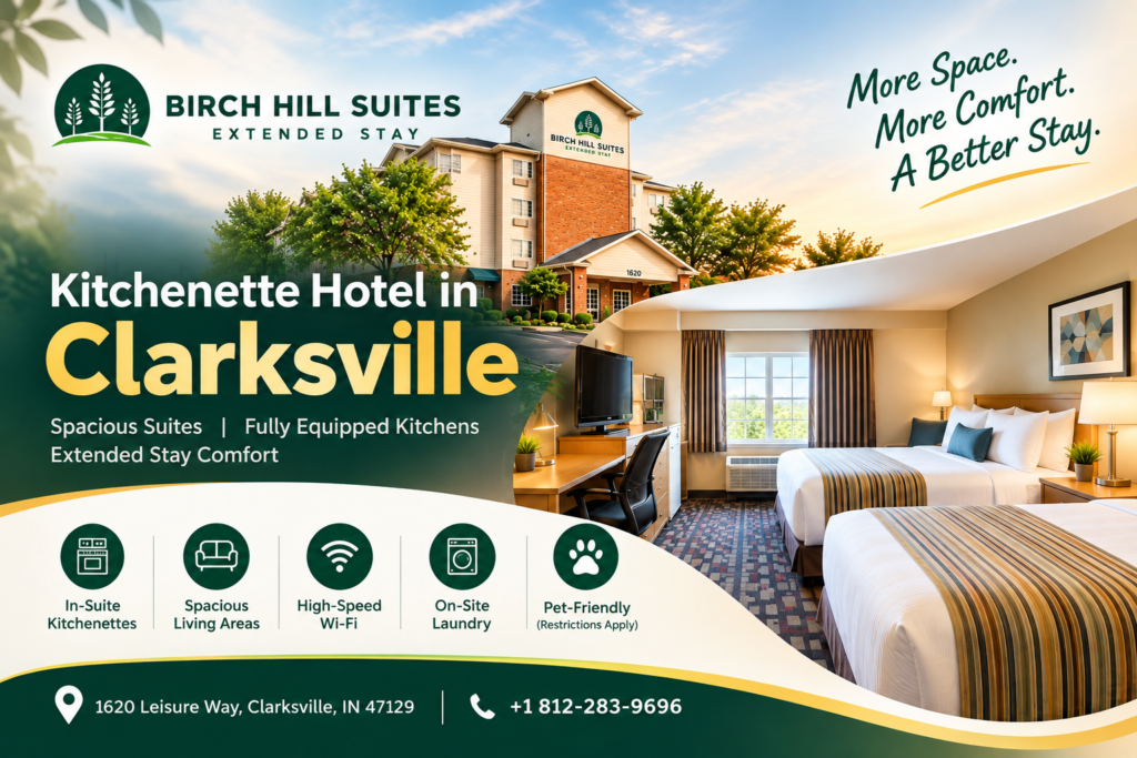 Kitchenette Hotel in Clarksville: 7 Great Reasons to Choose a Suite